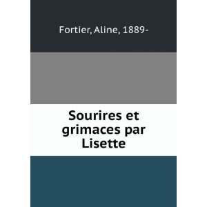  Sourires et grimaces par Lisette Aline, 1889  Fortier 