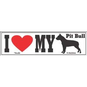  Bumper Sticker I Love My Pit Bull 