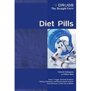  Diet Pills (Drugs The Straight Facts) [Hardcover 