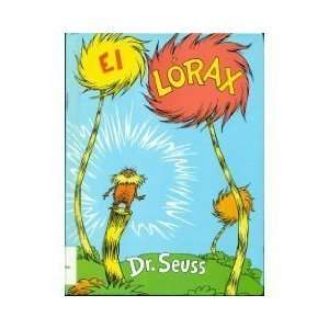  El Lorax [Library Binding] Dr. Seuss Books