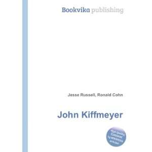  John Kiffmeyer Ronald Cohn Jesse Russell Books