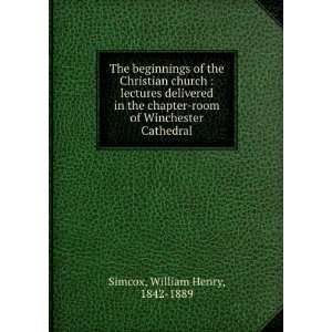    room of Winchester Cathedral: William Henry, 1842 1889 Simcox: Books