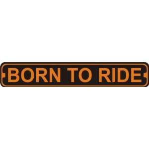  Born To Ride Novelty Metal Harley Street Sign