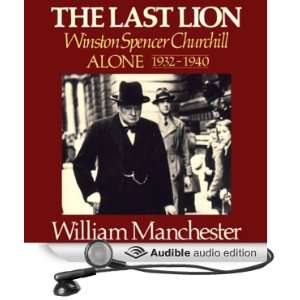  The Last Lion Winston Spencer Churchill, Volume II Alone 