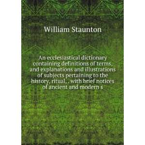   with brief notices of ancient and modern s William Staunton Books