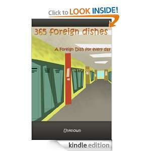 365 Foreign Dishes  (Food from many countries) (Illustrated) Unknown 