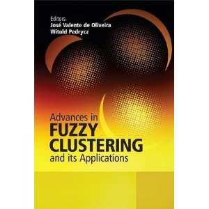  Advances in Fuzzy Clustering and its Applications 1st 