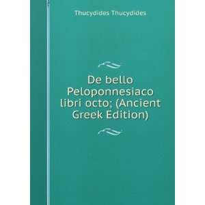   libri octo; (Ancient Greek Edition) Thucydides Thucydides Books