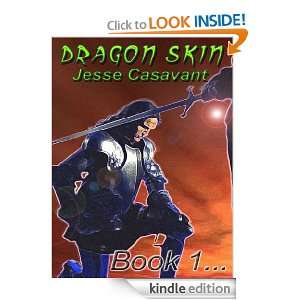 Dragon Skin   BOOK 1 Jesse Casavant  Kindle Store