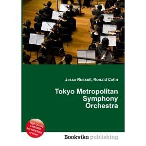  Tokyo Metropolitan Symphony Orchestra: Ronald Cohn Jesse 