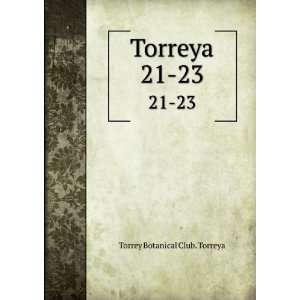  Torreya. 21 23 Torrey Botanical Club. Torreya Books