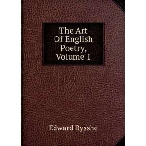  The Art Of English Poetry, Volume 1 Edward Bysshe Books