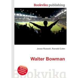  Walter Bowman Ronald Cohn Jesse Russell Books