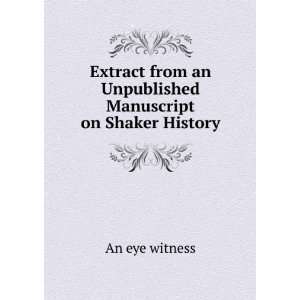   an Unpublished Manuscript on Shaker History An eye witness Books