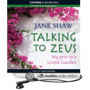  Talking to Zeus My Year in a Greek Garden (Audible Audio 