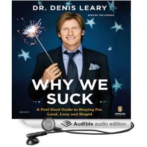    Why We Suck (Audible Audio Edition) Dr. Denis Leary Books