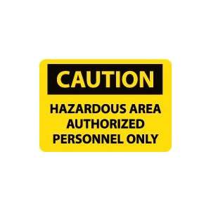  OSHA CAUTION Hazardous Area Authorized Personnel Only Safety 