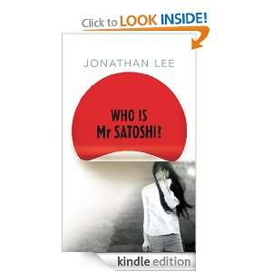 Who is Mr Satoshi? Jonathan Lee  Kindle Store