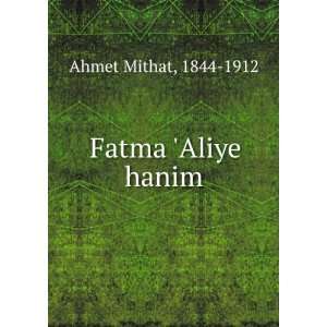  Fatma Aliye hanim 1844 1912 Ahmet Mithat Books