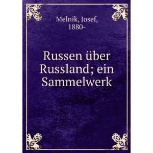 Russen Ã¼ber Russland; ein Sammelwerk: Josef, 1880  Melnik:  