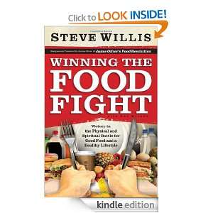 Winning the Food Fight: Victory in the Physical and Spiritual Battle 