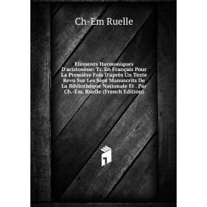   Et . Par Ch. Ã?m. Ruelle (French Edition): Ch Em Ruelle: Books