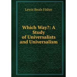   Study of Universalists and Universalism Lewis Beals Fisher Books