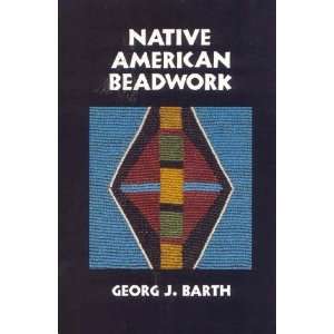   for the Modern Day Beadworker [Paperback] Georg J. Barth Books