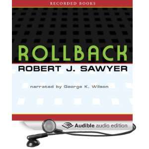  Rollback (Audible Audio Edition) Robert J. Sawyer, George 