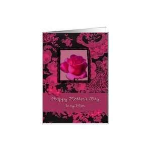   mothers day to my mom, pink lace, rose, flower, 3d lace effect Card