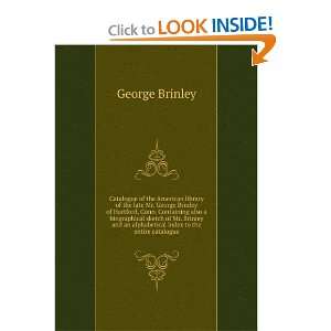   American Library of the Late Mr. George Brinley George Brinley Books