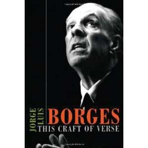   Charles Eliot Norton Lectures) [Paperback]: Jorge Luis Borges: Books