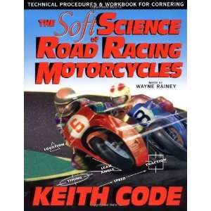 Soft Science of Roadracing Motorcycles The Technical 