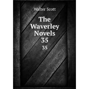  The Waverley Novels. 35 Walter Scott Books