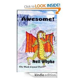 Awesome (The Black Crystal) Neil Whyke  Kindle Store