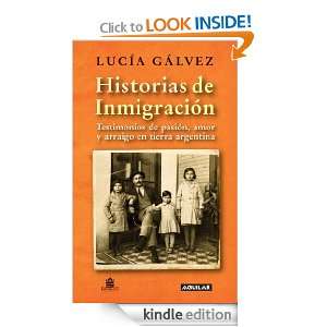 Historias de Inmigración (Spanish Edition) Lucía Gálvez  