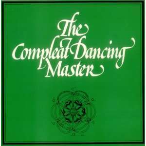 The Compleat Dancing Master: Ashley Hutchings: Music