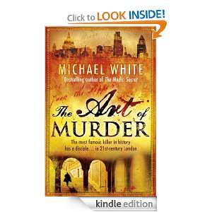 The Art of Murder Michael White  Kindle Store