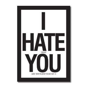  I Hate You Funny Happy Birthday Greeting Card: Office 