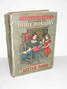 VINTAGE 1898 AUNT CHARLOTTES BIBLE HISTORY CHILDS BOOK  