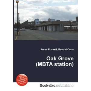 Oak Grove (MBTA station) Ronald Cohn Jesse Russell  Books