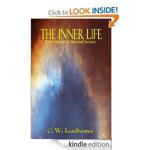 THE INNER LIFE (First Series & Second Series) C. W. Leadbeater 