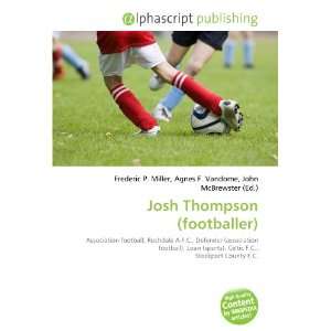  Josh Thompson (footballer) (9786134212779) Books