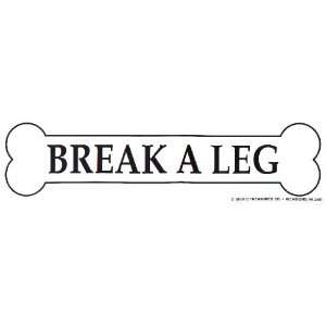  Break A Leg Bumper Sticker: Health & Personal Care