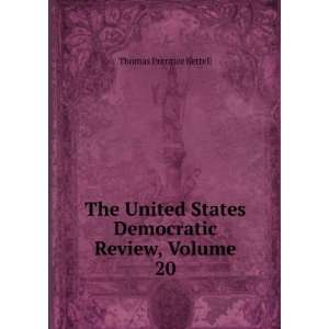   States Democratic Review, Volume 20: Thomas Prentice Kettell: Books