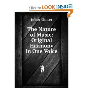   Nature of Music Original Harmony in One Voice Julius Klauser Books