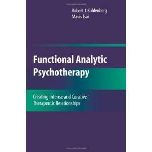   Therapeutic Relationships [Paperback]: Robert J. Kohlenberg: Books
