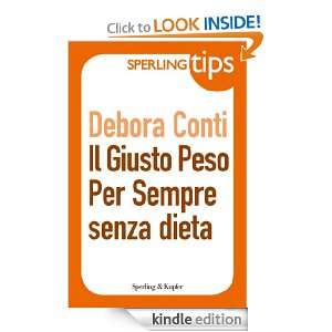 Il giusto peso per sempre senza dieta   Sperling Tips (Italian Edition 