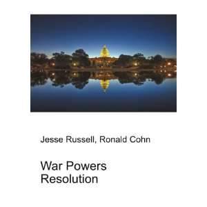 War Powers Resolution Ronald Cohn Jesse Russell  Books