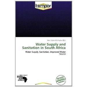  Water Supply and Sanitation in South Africa (9786138592433) Alain 